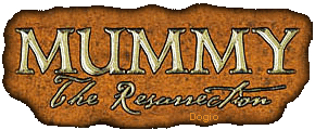 Mummy-The Resurrection / Mumien-Die Wiedergeburt
